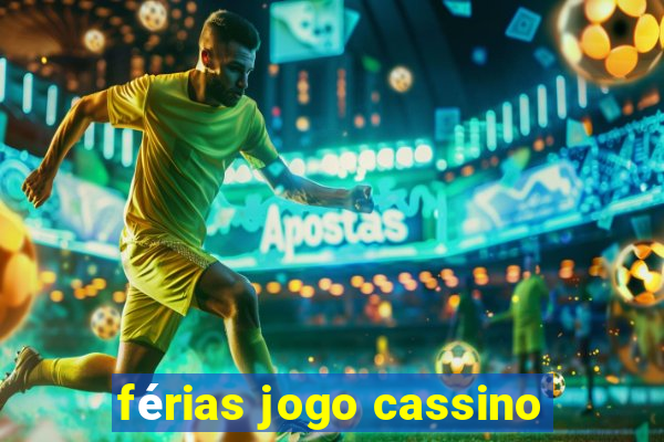 férias jogo cassino