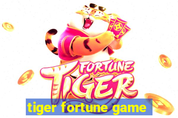 tiger fortune game