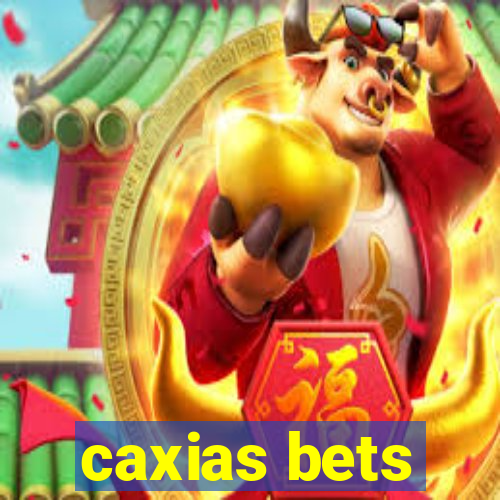 caxias bets