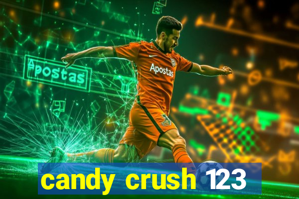 candy crush 123