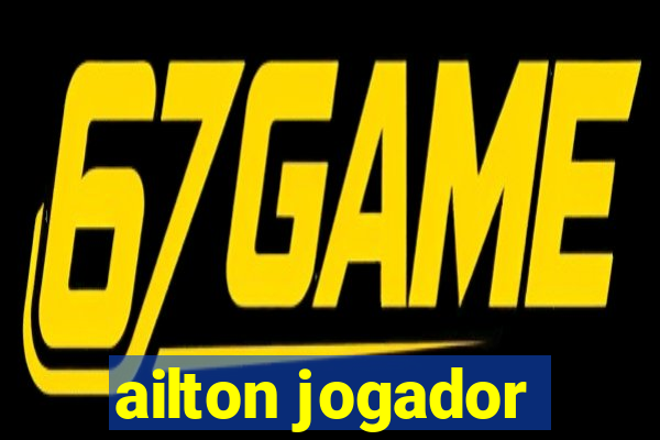 ailton jogador