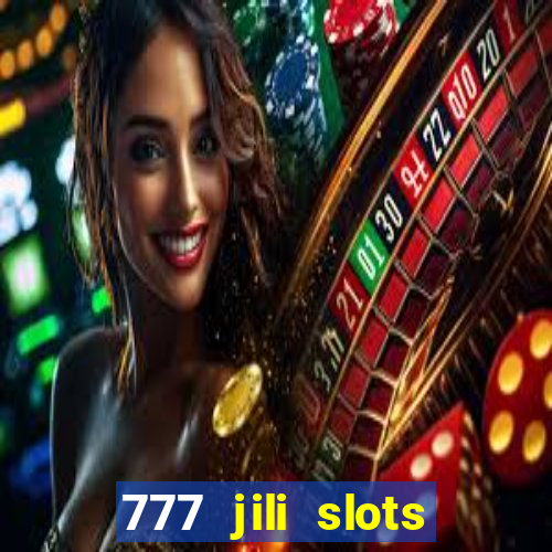 777 jili slots wild access