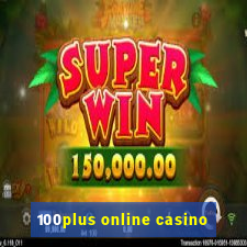 100plus online casino