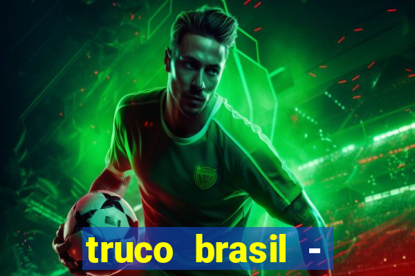 truco brasil - truco online