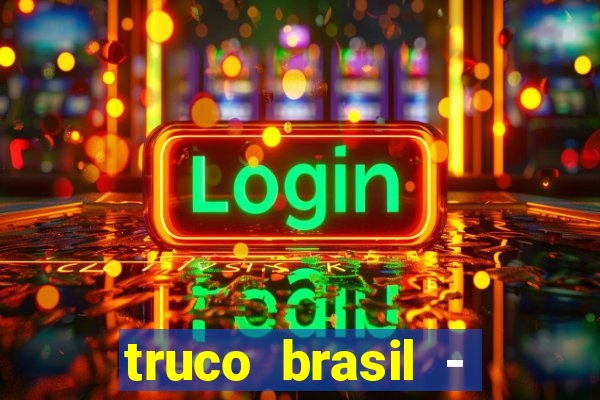 truco brasil - truco online