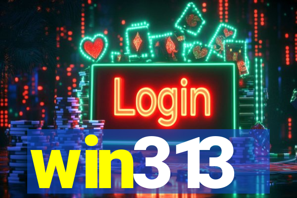 win313