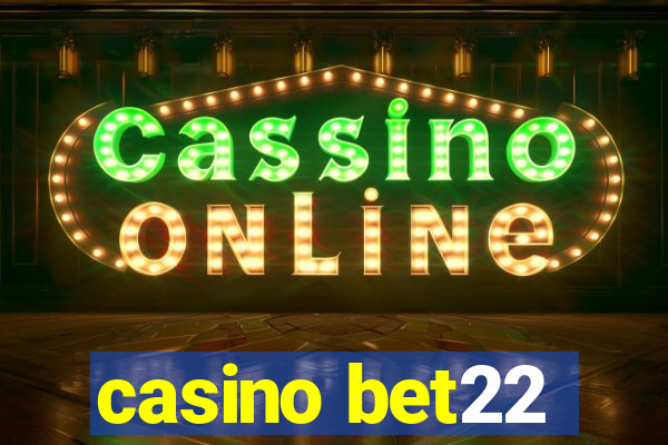 casino bet22