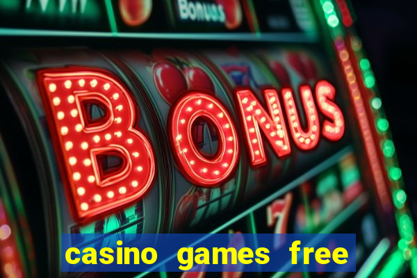 casino games free slot machine