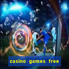 casino games free slot machine