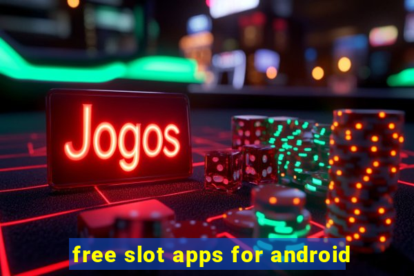 free slot apps for android