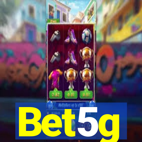 Bet5g