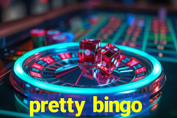 pretty bingo