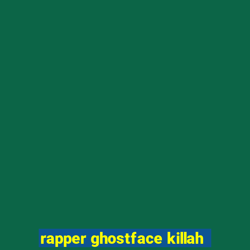 rapper ghostface killah