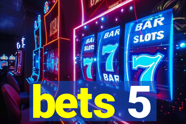 bets 5