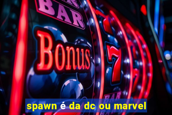 spawn é da dc ou marvel