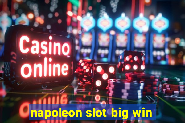 napoleon slot big win