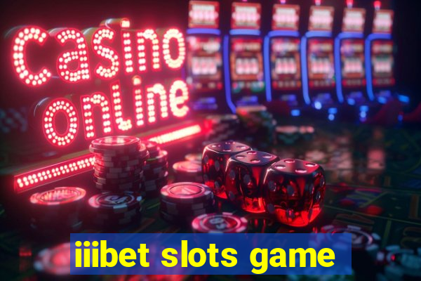 iiibet slots game