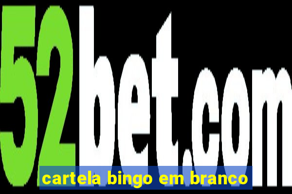 cartela bingo em branco