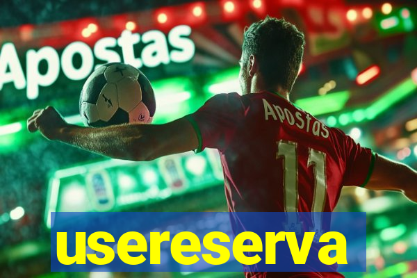 usereserva