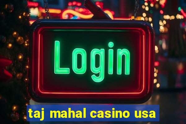 taj mahal casino usa