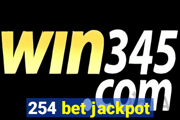 254 bet jackpot