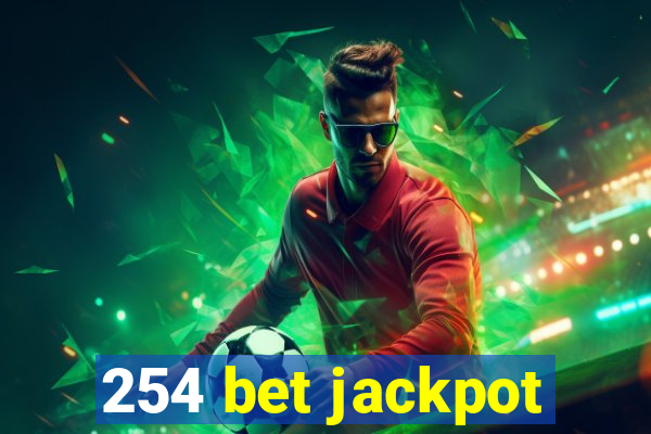 254 bet jackpot