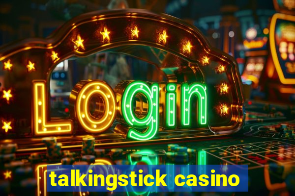 talkingstick casino