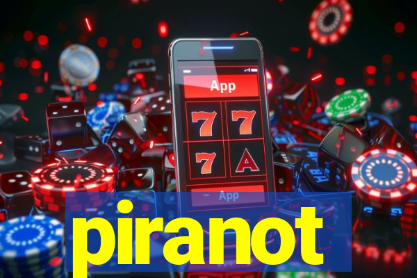 piranot