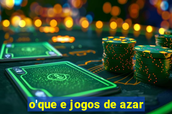 o'que e jogos de azar