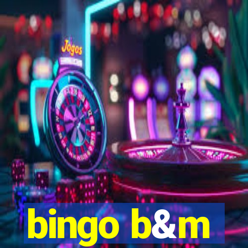 bingo b&m