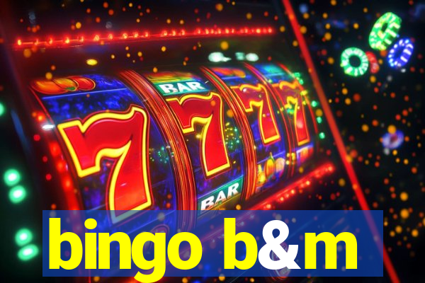 bingo b&m