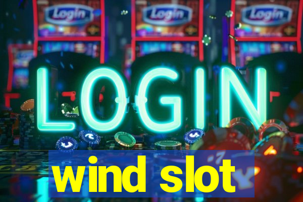 wind slot