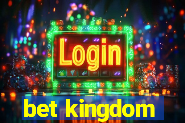 bet kingdom