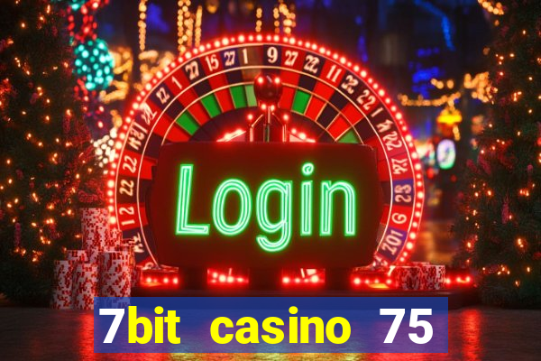 7bit casino 75 free spins