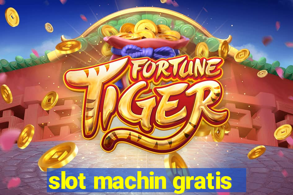 slot machin gratis