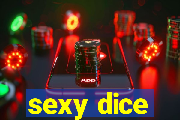 sexy dice