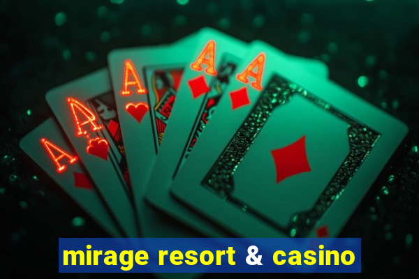 mirage resort & casino