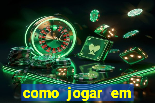 como jogar em cassino online