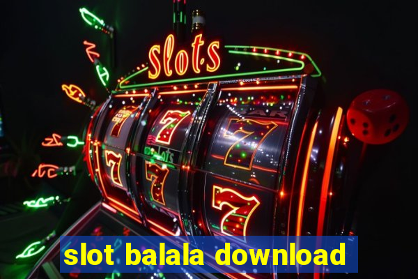 slot balala download