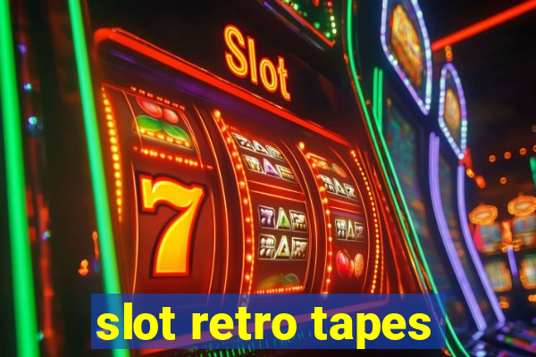 slot retro tapes