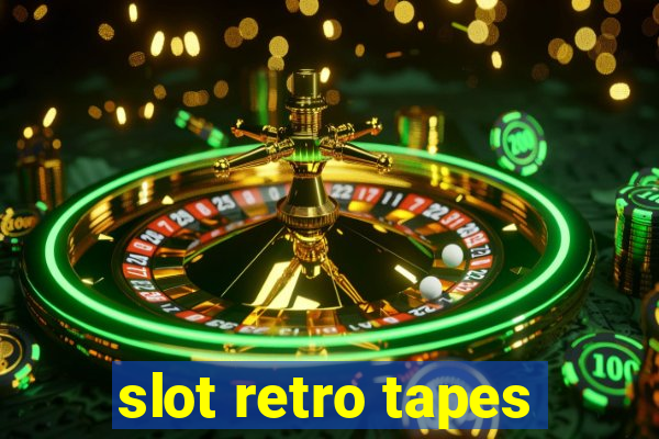 slot retro tapes