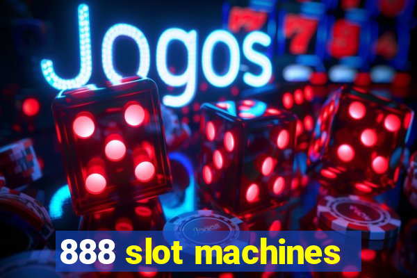 888 slot machines