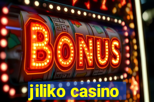 jiliko casino