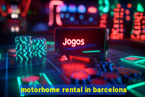 motorhome rental in barcelona