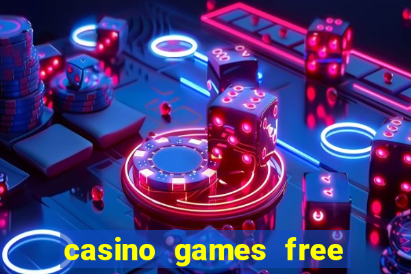 casino games free play slot game