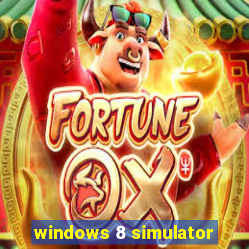 windows 8 simulator