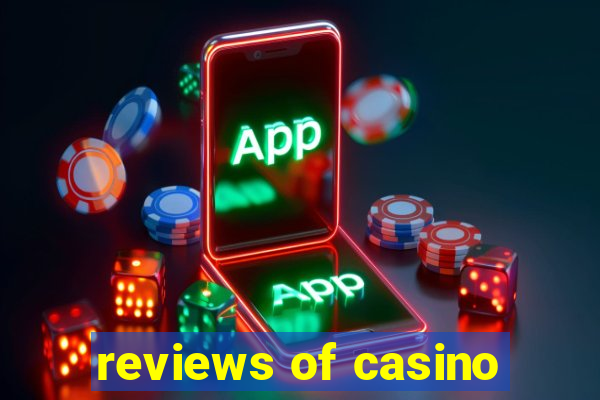 reviews of casino