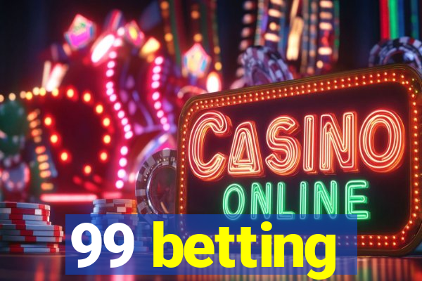 99 betting