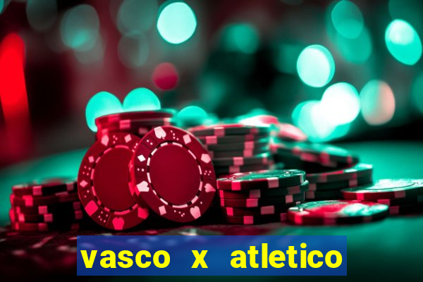 vasco x atletico go onde assistir