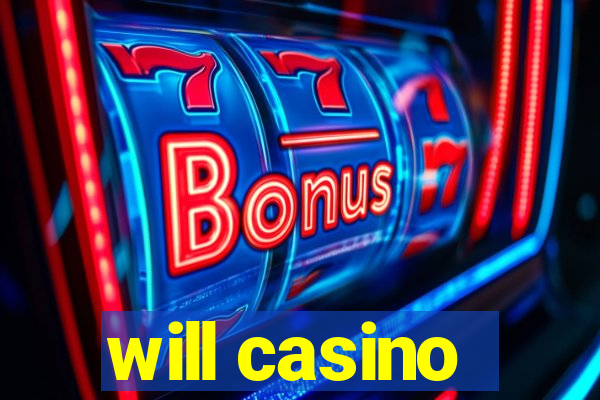 will casino